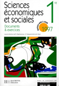 Jean-Pierre Messerschmitt et C Branthomme - Sciences Economiques Et Sociales 1ere. Documents Et Exercices, Edition 1997.
