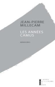 Jean-Pierre Millecam - Années Camus - Mémoires.