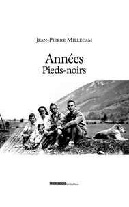 Jean-Pierre Millecam - Années pieds noirs.