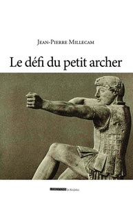 Jean-Pierre Millecam - Le défi du petit archer.