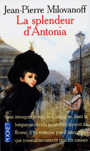 Jean-Pierre Milovanoff - La splendeur d'Antonia.