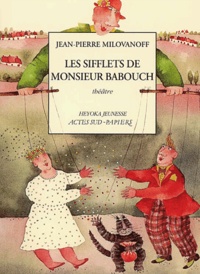 Jean-Pierre Milovanoff - Les Sifflets De Monsieur Babouch.