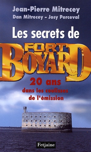 Les secrets de Fort Boyard de Jean-Pierre Mitrecey - Livre - Decitre