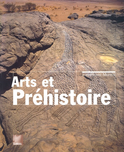 Jean-Pierre Mohen - Arts Et Prehistoire.