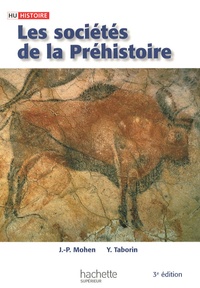 Jean-Pierre Mohen et Yvette Taborin - Les sociétés de la préhistoire.