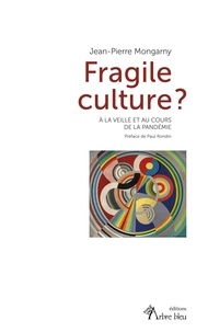 Jean-pierre Mongarny - Fragile culture&#8201;?.