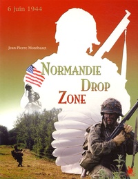 Jean-Pierre Montbazet - Normandie Drop Zone.