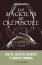 Jean-Pierre Monteils - Les magiciens du crépuscule.