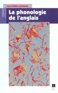 Jean-Pierre Montreuil - La Phonologie De L'Anglais.