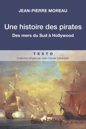 Jean-Pierre Moreau - Une histoire des pirates - Des mers du Sud à Hollywood.