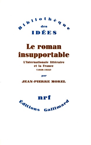 Le roman insupportable(L'internationale littéraire et la...)