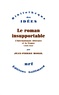 Jean-Pierre Morel - Le roman insupportable(L'internationale littéraire et la...).