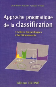 Jean-Pierre Nakache et Josiane Confais - Approche pragmatique de la classification - Arbres hiérarchiques, Partitionnements.