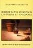 Jean-Pierre Naugrette - Robert Louis Stevenson - L'aventure et son double.