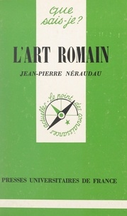 Jean-Pierre Néraudau et Paul Angoulvent - L'art romain.