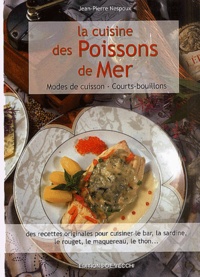 Jean-Pierre Nespoux - La Cuisine Des Poissons De Mer.