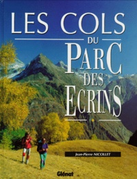 Jean-Pierre Nicollet - Les Cols du Parc des Ecrins.