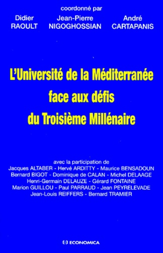 Jean-Pierre Nigoghossian et Didier Raoult - L'Université de la Méditerranée face aux défis du troisième millénaire.