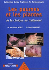 Jean-Pierre Noble et Daniel Lambert - Les paumes et les plantes - De la clinique au traitement.