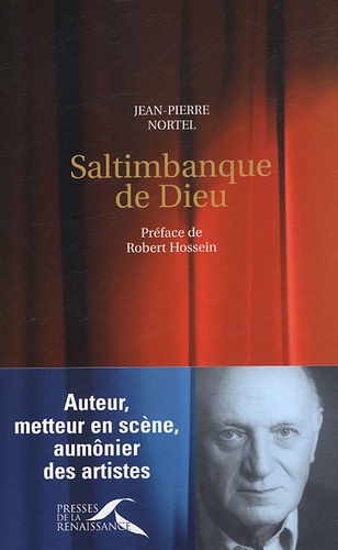 Jean-Pierre Nortel - Saltimbanque de Dieu.