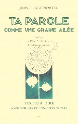 Jean-Pierre Nortel - Ta Parole Comme Une Graine Ailee.