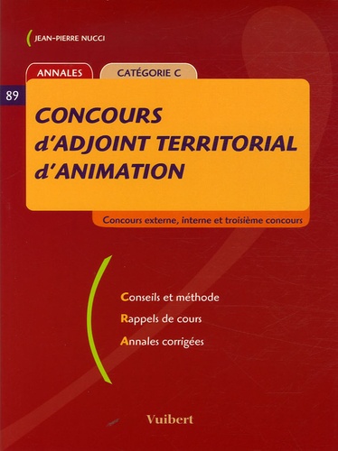 Jean-Pierre Nucci - Concours d'adjoint territorial d'animation - Annales Catégorie C, Coucours externe, interne et troisième concours.