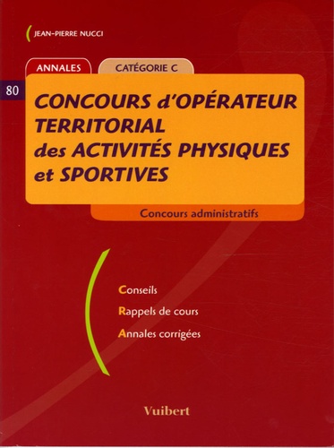 Jean-Pierre Nucci - Concours d'opérateur territorial des activités physiques et sportives - Annales Catégorie C.
