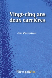 Vingt-cinq ans deux carrières