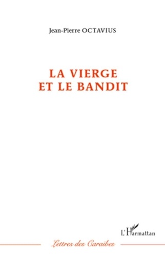 Jean-Pierre Octavius - La vierge et le bandit.