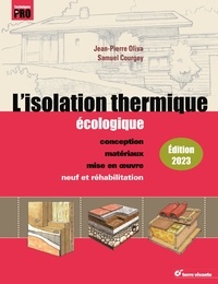 Jean-Pierre Oliva et Samuel Courgey - L'isolation thermique écologique - Conception, matériaux, mise en oeuvre.