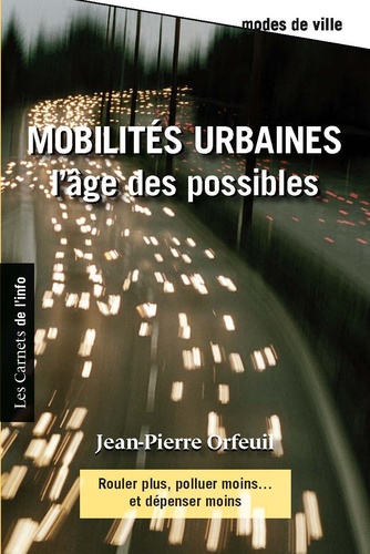 Mobilités urbaines. L'âge des possibles