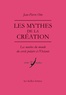 Jean-Pierre Otte - Les mythes de la création - Les matins du monde du cercle polaire à l'Océanie.