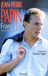 Jean-Pierre Papin - Franc jeu.