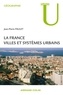Jean-Pierre Paulet - La France : villes et systèmes urbains.