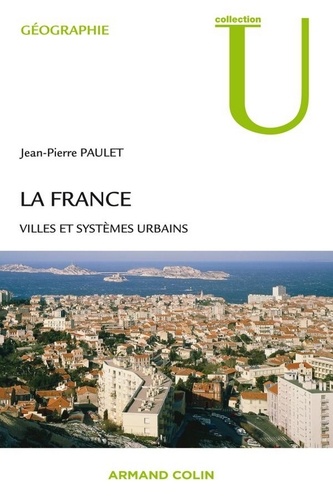 La France. Villes et systèmes urbains