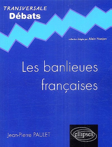 Jean-Pierre Paulet - Les banlieues françaises.