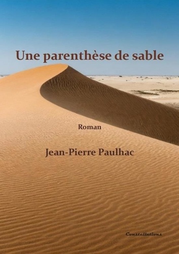 Jean-Pierre Paulhac - Une parenthèse de sable.
