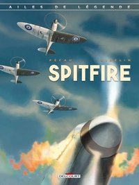 Jean-Pierre Pécau et Christophe Gibelin - Ailes de légende Tome 1 : Spitfire.