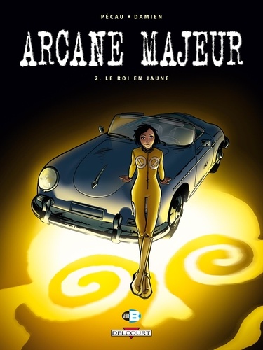 Jean-Pierre Pécau et  Damien - Arcane Majeur Tome 2 : Le roi en jaune.