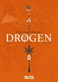 Die Geschichte der Drogen