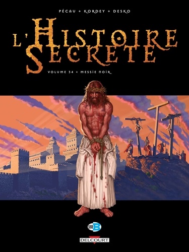 L'Histoire Secrète Tome 34 Messie noir