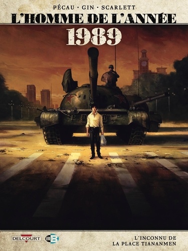 L'homme de l'année Tome 16 1989. L'inconnu de la place Tiananmen