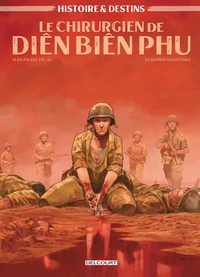 Le chirurgien de Diên Biên Phu