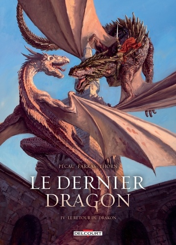 Le Dernier Dragon T04. Le Retour du Drakon