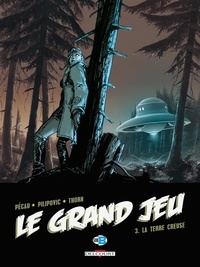 Jean-Pierre Pécau et Leo Pilipovic - Le Grand Jeu Tome 3 : La terre creuse.