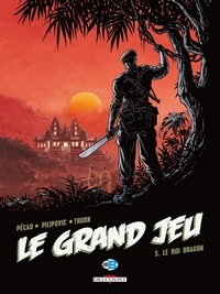 Jean-Pierre Pécau et Leo Pilipovic - Le Grand Jeu Tome 5 : Le roi dragon.