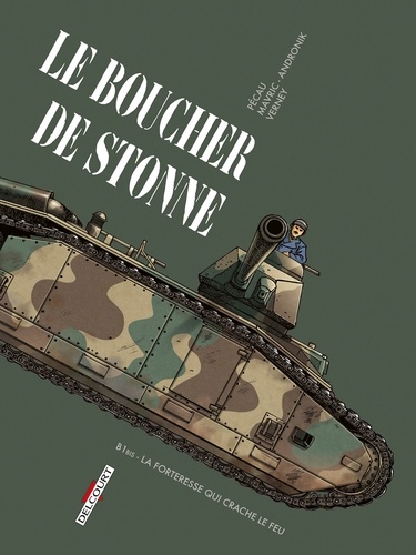 Machines de Guerre - Le Boucher de Stonne. B1bis - La forteresse qui crache le feu