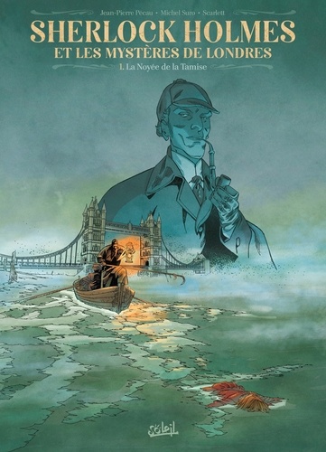 Sherlock Holmes et les mystères de Londres T01. La Noyée de la Tamise
