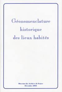Jean-Pierre Pélissier et Claude Motte - Géonomenclature historique des lieux habités.