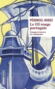 Jean-Pierre Péroncel-Hugoz - Le fil rouge portugais.